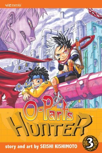 Seishi Kishimoto/O-Parts Hunter, Vol. 3